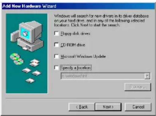Add New Hardware Wizard Windows will search for new drivers in its driver databases on your hard drive, and in any of the following selected locations. Click Next to start the search: ● Happy disk drives ○ CD-ROM drive ○ Microsoft Windows Update ○ Specify a location: a windowFirst Browse... ( Back Next > Cancel