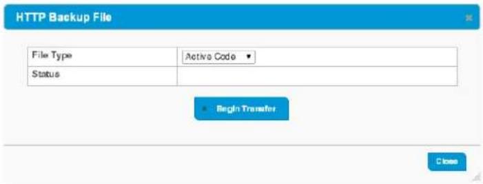 HTTP Backup File File Type Active Code Status * Begin Transfer Close
