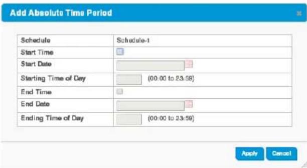 Add Absolute Time Period Schedule Schedule-1 Start Time Start Date Starting Time of Day (00:00 to 23:59) End Time End Date Ending Time of Day (00:00 to 23:59) Apply Cancel