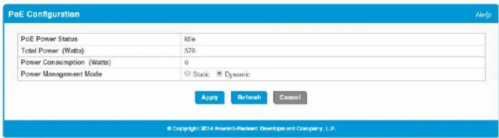 PoE Configuration Help PoE Power Status Idle Total Power (Watts) 370 Power Consumption (Watts) 0 Power Management Mode Static Dynamic Apply Refresh Cancel © Copyright 2014 Newlett-Packard Development Company, L.P.