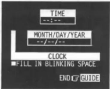 TIME --:-- MONTH/DAY/YEAR --/--/-- CLOCK ■FILL IN BLINKING SPACE END GUIDE