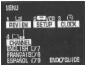 MENU 1 2 VCR 3 REVIEW SETUP CLOCK 4 CHANNEL ENGLISH 07 FRANCAIS 08 ESPANOL 09 ENDGUIDE