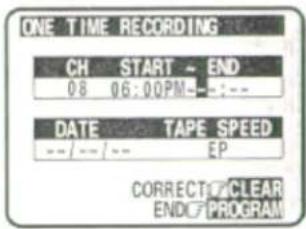 ONE TIME RECORDING CH START END 08 06:00PM--:-- DATE TAPE SPEED --/--/-- EP CORRECT/CLEAR END/PROGRAM
