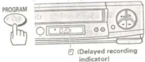 PROGRAM 0.20 (Delayed recording indicator)