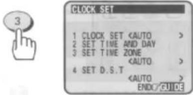3 CLOCK SET 1 CLOCK SET 2 SET TIME AND DAY 3 SET TIME ZONE 4 SET D.S.T END? GUIDE