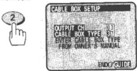 CABLE BOX SETUP OUTPUT CH 03 CABLE BOX TYPE 3h ENTER CABLE BOX TYPE FROM OWNER'S MANUAL END# GUIDE