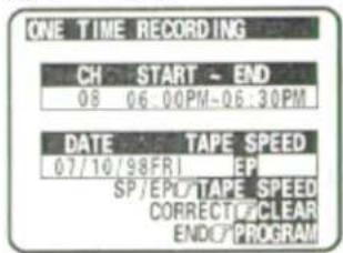 ONE TIME RECORDING CH START - END 08 06.00PM-06.30PM DATE TAPE SPEED 07/10/98FRI EP SP/EPC/TAPE SPEED CORRECT/CLEAR END/C PROGRAM