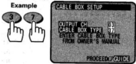 Example 3 7 CABLE BOX SETUP OUTPUT CH CABLE BOX TYPE 37 ENTER CABLE BOX TYPE FROM OWNER'S MANUAL PROCEED GUIDE