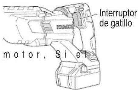 motor, Si el Interruptor de gatillo