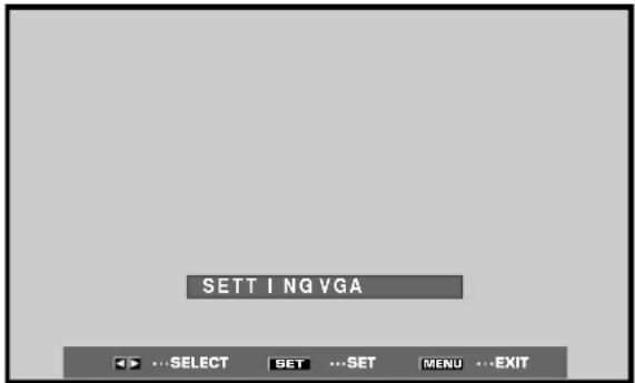 SETTING VGA SELECT SET ...SET MENU ...EXIT