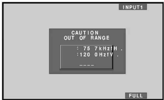 INPUT1 CAUTION OUT OF RANGE : 75 7 kHz H . :120 0 Hz fV . ---- FULL