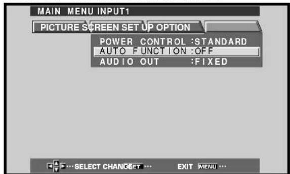 MAIN MENU INPUT1 PICTURE SCREEN SET UP OPTION POWER CONTROL :STANDARD AUTO FUNCTION :OFF AUDIO OUT :FIXED ...SELECT CHANDSET ... EXIT MENU ...