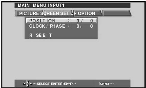 MAIN MENU INPUT1 PICTURE SCREEN SET UP OPTION POSITION : 0 / 0 CLOCK / PHASE : 0 / 0 R SE E T SELECT ENTER INSERT ... MENU ...