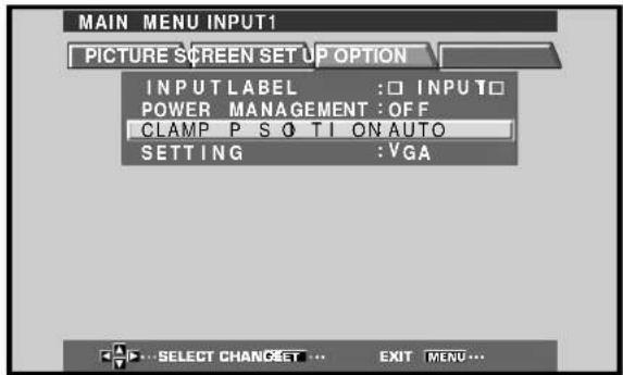MAIN MENU INPUT1 PICTURE SCREEN SET UP OPTION INPUT LABEL :□ INPUT TO POWER MANAGEMENT :OFF CLAMP P S Q T I ON AUTO SETTING :VGA SELECT CHANGSET ... EXIT MENU...