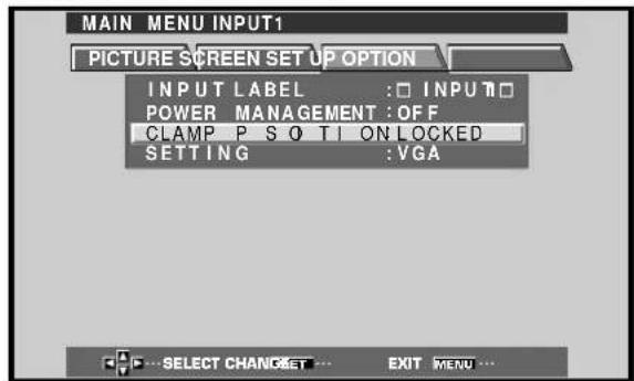 MAIN MENU INPUT1 PICTURE SCREEN SETUP OPTION INPUT LABEL :□ INPUT □ POWER MANAGEMENT : OFF CLAMP P S O T I ON LOCKED SETTING : VGA SELECT CHANDSET ... EXIT MENU ...