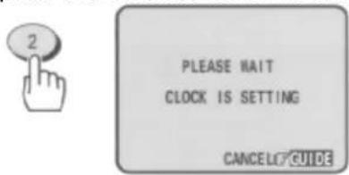 PLEASE WAIT CLOCK IS SETTING CANCEL CUIDE