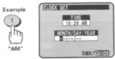 Example 1 "AM" CLOCK SET TIME 10:20 AM MONTH/DAY/YEAR END/GUIDE