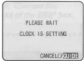 PLEASE WAIT CLOCK IS SETTING CANCEL Guide