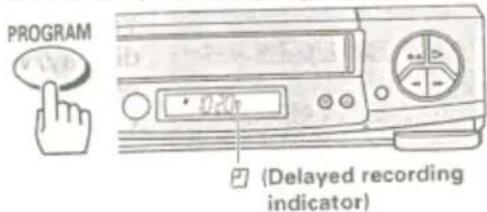 PROGRAM (0.20) (Delayed recording indicator)