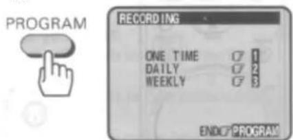 PROGRAM RECORDING ONE TIME 7 1 DATLY 7 2 WEEKLY 7 3 ENDU PROGRAM