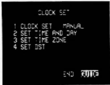 CLOCK SET 1 CLOCK SET MANUAL 2 SET TIME AND DAY 3 SET TIME ZONE 4 SET DST END ROUTE