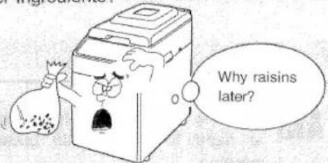 Why raisins later?