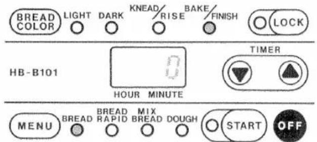 BREAD COLOR LIGHT DARK KNEAD/ RISE BAKE/ FINISH LOCK HB-B101 HOUR MINUTE TIMER MENU BREAD RAPID MIX BREAD DOUGH START OFF