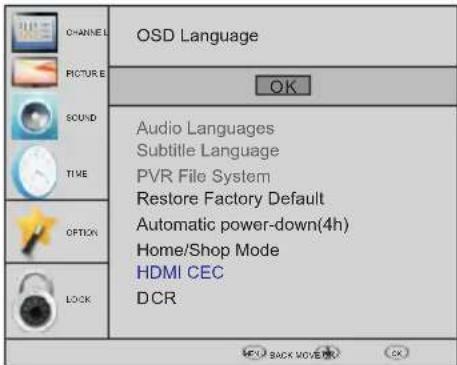 OSD Language OK Audio Languages Subtitle Language PVR File System Restore Factory Default Automatic power-down(4h) Home/Shop Mode HDMI CEC DCR