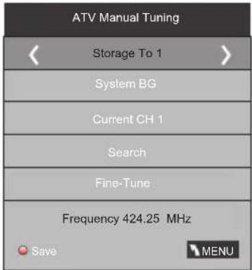 ATV Manual Tuning Storage To 1 System BG Current CH 1 Search Fine-Tune Frequency 424.25 MHz Save MENU