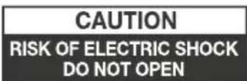 CAUTION RISK OF ELECTRIC SHOCK DO NOT OPEN