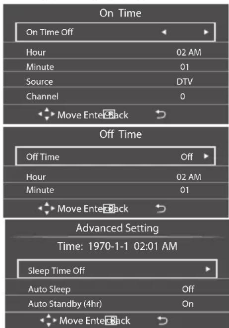 On Time On Time Off Hour 02 AM Minute 01 Source DTV Channel 0 Move Enter Back Off Time Off Time Off Hour 02 AM Minute 01 Move Enter Back Advanced Setting Time: 1970-1-1 02:01 AM Sleep Time Off Auto Sleep Off Auto Standby (4hr) On Move Enter Back