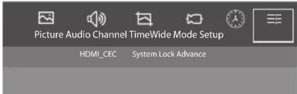 Picture Audio Channel TimeWide Mode Setup HDMI_CEC System Lock Advance
