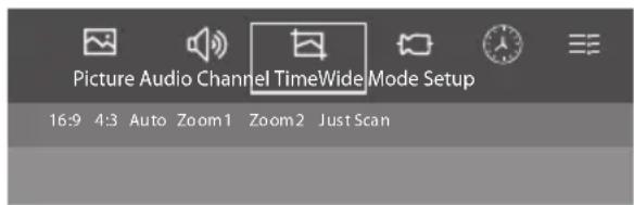 Picture Audio Channel TimeWide Mode Setup 16:9 4:3 Auto Zoom1 Zoom2 Just Scan