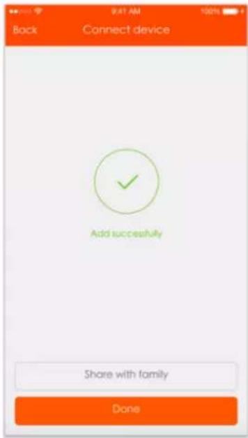 Back 9:41 AM 100% Connect device Add successfully Share with family Done