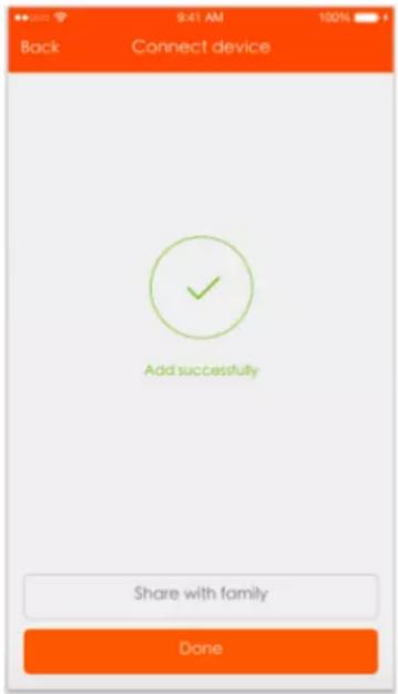 Back 9:41 AM 100% Connect device Add successfully Share with family Done