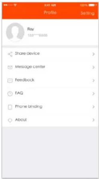 Profile Setting Roy 163****8888 Share device > Message center > Feedback > FAQ > Phone binding > About >