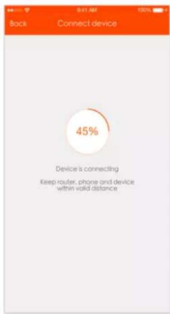Back Connect device 45% Device is connecting Keep router, phone and device within valid distance
