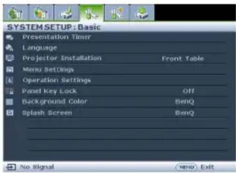 SYSTEM SETUP : Basic Presentation Timer Language Projector Installation Front Table Menu Settings Operation Settings Panel Key Lock Off Background Color BenQ Splash Screen BenQ No Signal New Exit