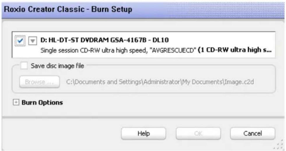 Roxio Creator Classic - Burn Setup D: HL-DT-ST DVDRAM GSA-4167B - DL10 Single session CD-RW ultra high speed, "AVGRESCUECD" (1 CD-RW ultra high s... Save disc image file Browse ... C:\Documents and Settings\Administrator\My Documents\Image.c2d + Burn Options Help OK Cancel