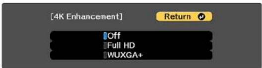 [4K Enhancement] Off Full HD WUXGA+ Return