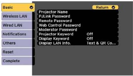 Basic Wireless LAN Wired LAN Notifications Others Reset Complete Projector Name PJLink Password Remote Password Web Control Password Moderator Password Projector Keyword Off Display Keyword Off Display LAN Info. Text & QR Co...