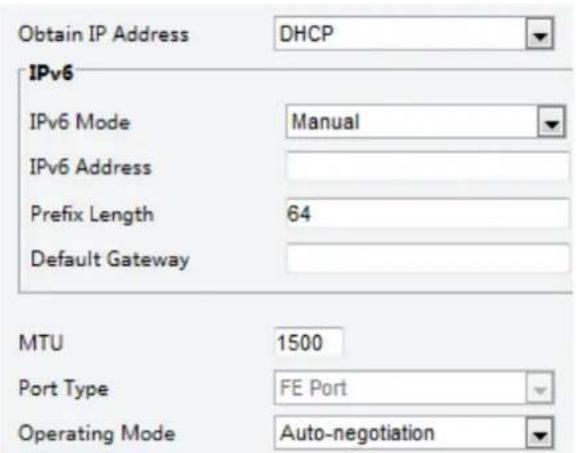 Obtain IP Address DHCP IPv6 IPv6 Mode Manual IPv6 Address Prefix Length 64 Default Gateway MTU 1500 Port Type FE Port Operating Mode Auto-negotiation