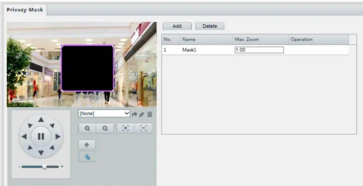 Privacy Mask Add Delete No. Name Max Zoom Operation 1 Mask1 1.00 [None]