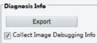 Diagnosis Info Export ✓ Collect Image Debugging Info
