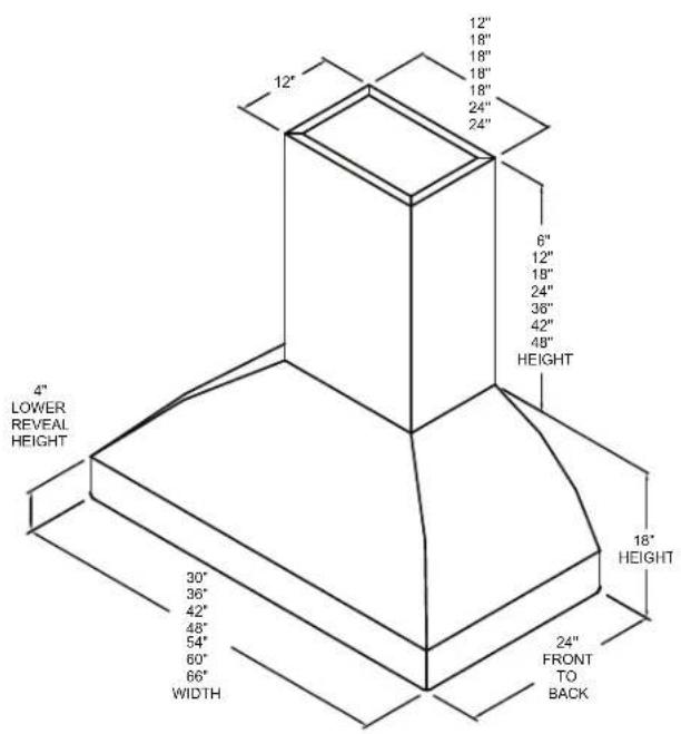 12" 18" 18" 18" 24" 24" 6" 12" 18" 24" 36" 42" 48" HEIGHT 4" LOWER REVEAL HEIGHT 30" 36" 42" 48" 54" 60" 66" WIDTH 18" HEIGHT 24" FRONT TO BACK