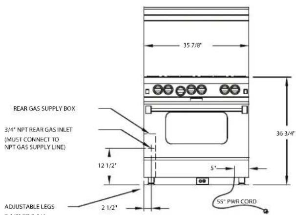 35 7/8" REAR GAS SUPPLY BOX 3/4" NPT REAR GAS INLET (MUST CONNECT TO NPT GAS SUPPLY LINE) 12 1/2" ADJUSTABLE LEGS 2 1/2" 5" 36 3/4" 55" PWR CORD