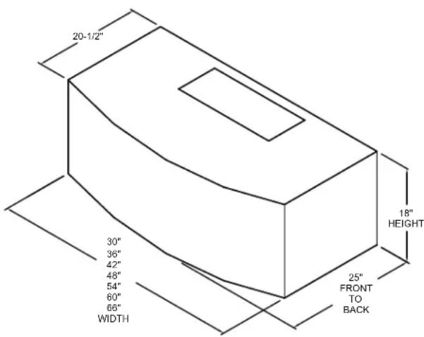 20-1/2" 30" 36" 42" 48" 54" 60" 66" WIDTH 18" HEIGHT 25" FRONT TO BACK