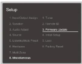 Setup 1. Input/Output Assign 1. Timer 2. Slicer 2. Remote ID 3. Audio Assist 3. Firmware Update 4. Source 4. Intel Setup 5. Listening Mode Press 5. Lock 6. Hardware 6. Factory Reset 7. Multi Zone 8. Miscellaneous