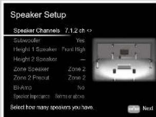 Speaker Setup Speaker Channels 7.1.2 ch ▶ Subwoofer Yes Height 1 Speaker Front High Height 2 Speaker — Zone Speaker Zone 2 Zone 2 Presuit Zone 2 Bl-A/mo No Speaker Importance Forms or above Select how many speakers you have. Next