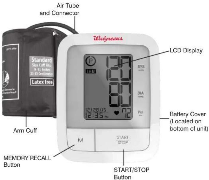 Air Tube and Connector Standard Size Cuff Fits: 9-11 Inches 23-31 Centimeter Latex free Arm Cuff M LCD Display SYS DIA Pul START/STOP Battery Cover (Located on bottom of unit) MEMORY RECALL Button START/STOP Button